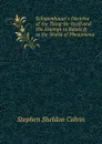 Schopenhauer.s Doctrine of the Thing-In-Itself and His Attempt to Relate It to the World of Phenomena - Stephen Sheldon Colvin