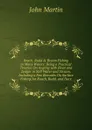 Roach, Rudd . Bream Fishing in Many Waters: Being a Practical Treatise On Angling with Float and Ledger in Still Water and Stream, Including a Few Remarks On Surface Fishing for Roach, Rudd, and Dace - John Martin