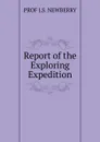 Report of the Exploring Expedition - PROF J.S. NEWBERRY