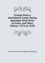 Gossip from a muniment-room: being passages from lives of Anne and Mary Fitton, 1574 to 1618 - Anne Emily Lady Newdigate-Newdegate