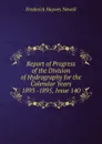 Report of Progress of the Division of Hydrography for the Calendar Years 1893 -1895, Issue 140 - Frederick Haynes Newell