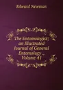 The Entomologist; an Illustrated Journal of General Entomology ., Volume 41 - Edward Newman