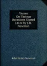 Verses On Various Occasions Signed J.H.N by J.H. Newman - Newman John Henry