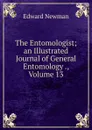 The Entomologist; an Illustrated Journal of General Entomology ., Volume 13 - Edward Newman