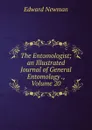 The Entomologist; an Illustrated Journal of General Entomology ., Volume 20 - Edward Newman
