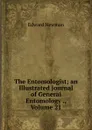The Entomologist; an Illustrated Journal of General Entomology ., Volume 21 - Edward Newman