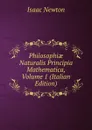 Philosophiae Naturalis Principia Mathematica, Volume 1 (Italian Edition) - I. Newton