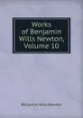 Works of Benjamin Wills Newton, Volume 10 - Benjamin Wills Newton