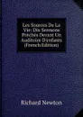Les Sources De La Vie: Dix Sermons Preches Derant Un Auditoire D.enfants (French Edition) - Richard Newton