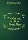 The Giants, and How to Fight Them - Richard Newton