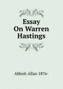 Essay On Warren Hastings - Abbott Allan 1876-