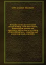 Remarks on the present system of road making: with observations, deduced from practice and experience, with a view to a revision of the existing laws, . repairing, and preserving roads, and defen - John Loudon Macadam