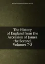 The History of England from the Accession of James the Second, Volumes 7-8 - Baron Thomas Babington Macaula Macaulay