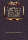 Critical, Historical and Miscellaneous Essays: With a Memoir and an Index, Volume 2 - Baron Thomas Babington Macaula Macaulay