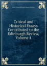 Critical and Historical Essays Contributed to the Edinburgh Review, Volume 4 - Baron Thomas Babington Macaula Macaulay