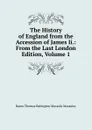 The History of England from the Accession of James Ii.: From the Last London Edition, Volume 1 - Baron Thomas Babington Macaula Macaulay