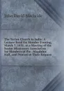 The Syrian Church in India: A Lecture Read On Monday Evening, March 3, 1856, at a Meeting of the Junior Missionary Association for Members of the . Magdalen Hall, and Printed at Their Request - John David Macbride