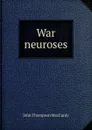 War neuroses - John Thompson MacCurdy