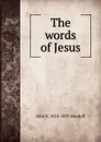 The words of Jesus - John R. Macduff