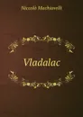 Vladalac - Machiavelli Niccolò