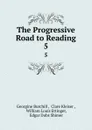 The Progressive Road to Reading. 5 - Georgine Burchill