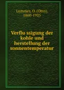 Verflussigung der kohle und herstellung der sonnentemperatur - Otto Lummer