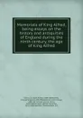 Memorials of King Alfred, being essays on the history and antiquities of England during the ninth century, the age of King Alfred - John Allen Giles