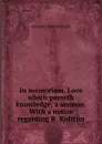 In memoriam. Love which passeth knowledge, a sermon. With a notice regarding R. Kidston - Alexander Neil Somerville