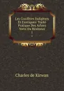 Les Coniferes Indigenes Et Exotiques: Traite Pratique Des Arbres Verts Ou Resineux. 1 - Charles de Kirwan