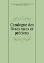 Catalogue des livres rares et precieux - Jacques-Charles Brunet