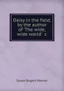 Daisy in the field, by the author of 