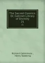 The Sacred Classics: Or, Cabinet Library of Divinity. 21 - Richard Cattermole