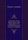Specimens of the British Poets: With Biographical and Critical Notices, and an Essay on English - Campbell Thomas