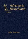 Adversaria Hesychiana - John Pearson