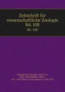 Zeitschrift fur wissenschaftliche Zoologie. Bd. 108 - Karl Theodor Ernst von Seibold