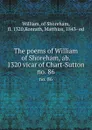 The poems of William of Shoreham, ab. 1320 vicar of Chart-Sutton. no. 86 - William