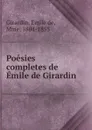 Poesies completes de Emile de Girardin - Émile de Girardin