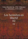 Les hermites en liberte. 02 - Etienne de Jouy