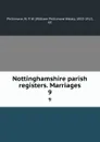 Nottinghamshire parish registers. Marriages. 9 - William Phillimore Watts Phillimore
