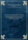 Memoires de Larevelliere-Lepeaux: membre du Directoire executif de la Republique Francaise et de l'Institut national. 2 - Louis-Marie de La Revellière-Lépeaux