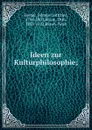 Ideen zur Kulturphilosophie; - Johann Gottfried Herder