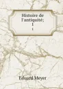 Histoire de l.antiquite;. 1 - Eduard Meyer