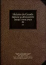 Histoire du Canada depuis sa decouverte jusqu.a nos jours. 01 - François-Xavier Garneau