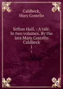 Sefton Hall. : A tale. In two volumes. 1 - Mary Costello Caldbeck