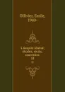 L.Empire liberal; etudes, recits, souvenirs:. 18 - Emile Ollivier