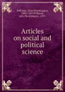 Articles on social and political science - John Worthington Williams