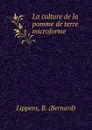 La culture de la pomme de terre microforme - Bernard Lippens