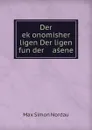Der ekonomisher ligen Der ligen fun der asene - Nordau Max Simon