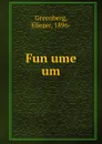 Fun ume   um - Eliezer Greenberg