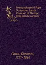 Poema Alexandri Pope De homine, Jacobi Thomson et Thomae Gray selecta carmina - Giovanni Costa